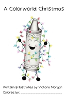 A Colorworld Christmas Coloring Book B0BMZ9WN4L Book Cover