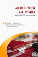 Alfabetización archivística: Rescate y organización de los documentos públicos B09X3JBHX4 Book Cover