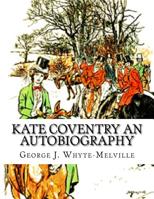 Kate Coventry: An Autobiography 1523748133 Book Cover