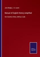 Manual of English History simplified: Our Country's Story, told by a Lady 1104999900 Book Cover