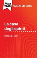 La casa degli spiriti di Isabel Allende (Analisi del libro): Analisi completa e sintesi dettagliata del lavoro (Italian Edition) 2808611633 Book Cover