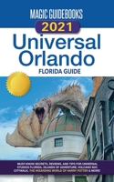 Magic Guidebooks 2021 Universal Orlando Florida Guide 1734079223 Book Cover