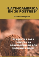 “Latinoamerica en 30 Postres” B0BXNDT8TK Book Cover