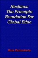 Heshima: The Principle Foundation for Global Ethic 1420844261 Book Cover