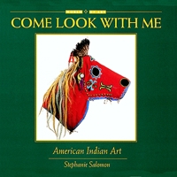 Come Look With Me: American Indian Art (Come Look with Me) (Come Look with Me) 1890674117 Book Cover