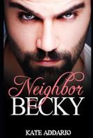 Neighbor Becky 1537339214 Book Cover