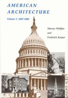 American Architecture, Vol. 1: 1607-1860 0262730693 Book Cover