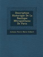 Description Historique de La Basilique M Tropolitaine de Paris 1288140452 Book Cover