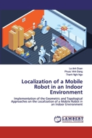 Localization of a Mobile Robot in an Indoor Environment 6200432074 Book Cover