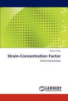 Strain-Concentration Factor: Strain Concentraion 3846515000 Book Cover
