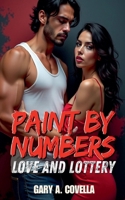 Paint By Numbers: Love and Lottery B0F2SQYRP5 Book Cover