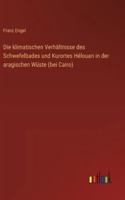 Die klimatischen Verhältnisse des Schwefelbades und Kurortes Hélouan in der aragischen Wüste (bei Cairo) (German Edition) 3368548964 Book Cover