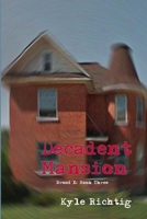 Decadent Mansion 1329753909 Book Cover