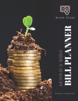 Monthly and Weekly Bill Planner : Weekly Finance Organizer, Financial Tracker, Budget Book Worksheet 8. 5 X 11 (17. 59 X 11. 25 Inch) Savings 1712470639 Book Cover