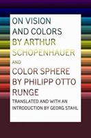 On Vision and Colors by Arthur Schopenhauer/Color Sphere by Philipp Otto Runge 1568987919 Book Cover