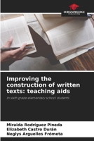 Improving the construction of written texts: teaching aids: In sixth grade elementary school students 6206010279 Book Cover