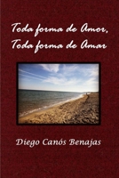 TODA FORMA DE AMOR, TODA FORMA DE AMAR: La sombra del Lobo gris (Spanish Edition) B0CV4CZCVQ Book Cover