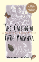 The Calling of Katie Makanya: A Memoir of South Africa 047117890X Book Cover