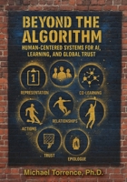 Beyond the Algorithm: Human-Centered Systems for AI, Learning, and Global Trust B0GGW816KF Book Cover