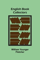 English Book Collectors 150865171X Book Cover