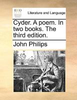 Cyder. A poem. In two books. The third edition. 1140934007 Book Cover