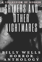 Shivers And Other Nightmares 1477453385 Book Cover