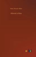 Almost A Man 1523768118 Book Cover
