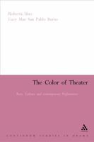 The Color of Theater: Race, Culture, and Contemporary Performancee 0826478816 Book Cover