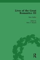 Lives of the Great Romantics, Part III, Volume 3 1138754536 Book Cover