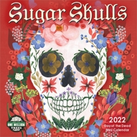 Sugar Skulls 2022 Mini Wall Calendar: Day of the Dead (7" x 7", 7" x 14" open) 1631368230 Book Cover