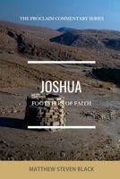 Joshua (The Proclaim Commentary Series): Footsteps of Faith 1954858000 Book Cover