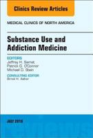 Substance Use and Addiction Medicine, an Issue of Medical Clinics of North America 0323610668 Book Cover