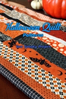 Halloween Quilt Patterns: Sew Spooky Project: Quilting Projects B08JVLBTHM Book Cover