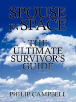 Spouse in Space: The Ultimate Survivor's Guide 1434331466 Book Cover