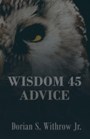 Wisdom 45 Advice B0BRC716JS Book Cover