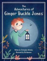 The Adventures of Ginger Buckle Jones 0692048316 Book Cover
