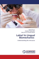 Labial Vs Lingual Biomechanics 6205630907 Book Cover