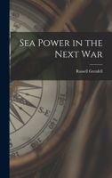 Sea Power In The Next War B0BRHF6LSK Book Cover