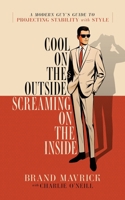 Cool on the Outside: Screaming on the Inside B0GCFZ43PT Book Cover