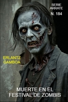 Muerte en el festival de zombis: Otra aventura de Ricardo Arrate, el detective sicalíptico. (Spanish Edition) B0GWR6V9GH Book Cover