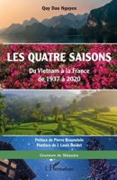 Les quatre saisons: Du Vietnam à la France de 1937 à 2020 (Graveurs de Mémoire) (French Edition) 2336423464 Book Cover