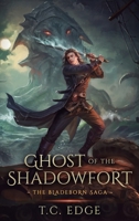 Ghost of the Shadowfort (The Bladeborn Saga) 1068518219 Book Cover