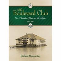 Boulevard Club 100 Years on the Shore 1552785394 Book Cover