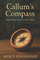 Callum's Compass (Cedar Ridge Revelations) B0HBRJ6K1Y Book Cover