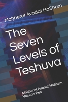 The Seven Levels of Teshuva: Machberet Avodat HaShem Volume Two 1089903197 Book Cover