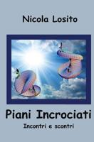 Piani Incrociati: Incontri e scontri 1500623725 Book Cover
