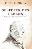 Splitter des Lebens: Erinnerungen an Familie, Widerstand und den Freiheitskampf Kosovos B0FSL61HZN Book Cover