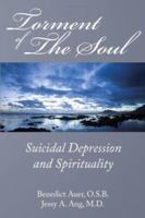 Torment of the Soul: Suicidal Depression and Spirituality 1434321800 Book Cover