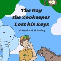 The Day the Zookeeper Lost his Keys B0DRTM4GCV Book Cover