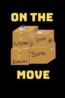 On The Move: handy notebook with great interior to help you move go smoothly 1097457362 Book Cover